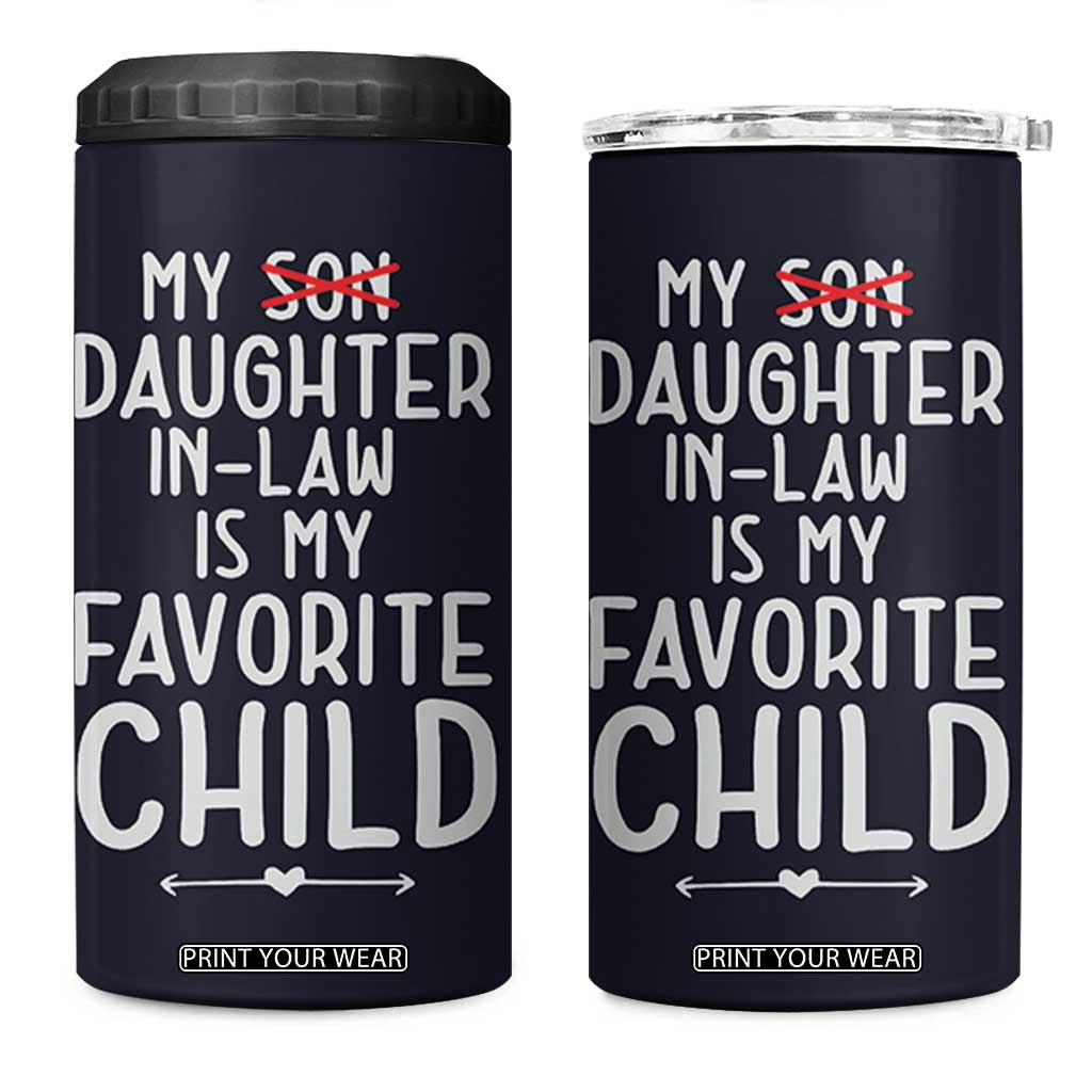 My Daughter In Law Is My Favorite Child 4 in 1 Can Cooler Tumbler Fathers Day TB10 One Size: 16 oz Navy Print Your Wear