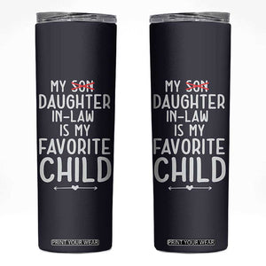 My Daughter In Law Is My Favorite Child Skinny Tumbler Fathers Day TB10 Navy Print Your Wear