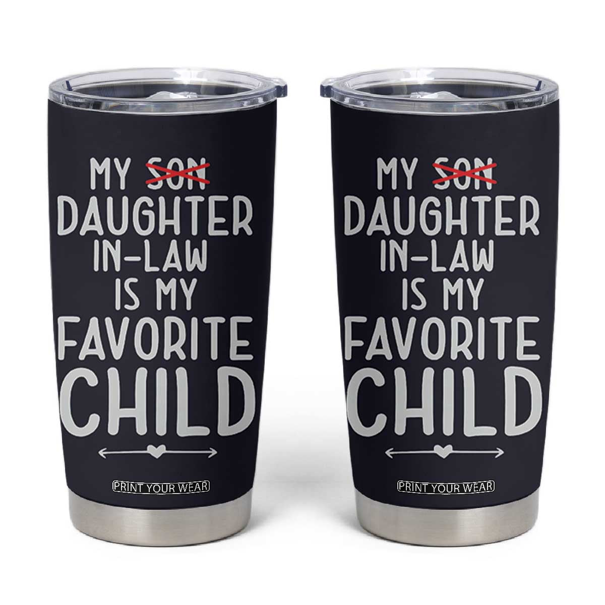 My Daughter In Law Is My Favorite Child Tumbler Cup Fathers Day TB10 Navy Print Your Wear