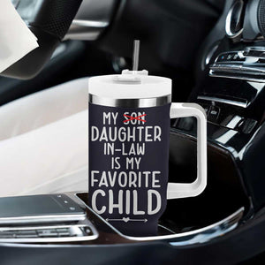My Daughter In Law Is My Favorite Child Tumbler With Handle Fathers Day TB10 Print Your Wear