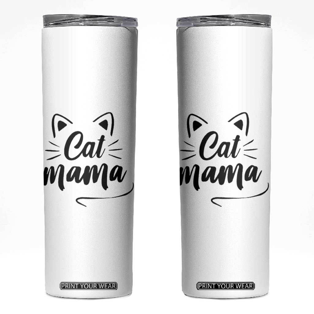Cat Mama Skinny Tumbler Cat Lover Gifts For Women TB10 White Print Your Wear