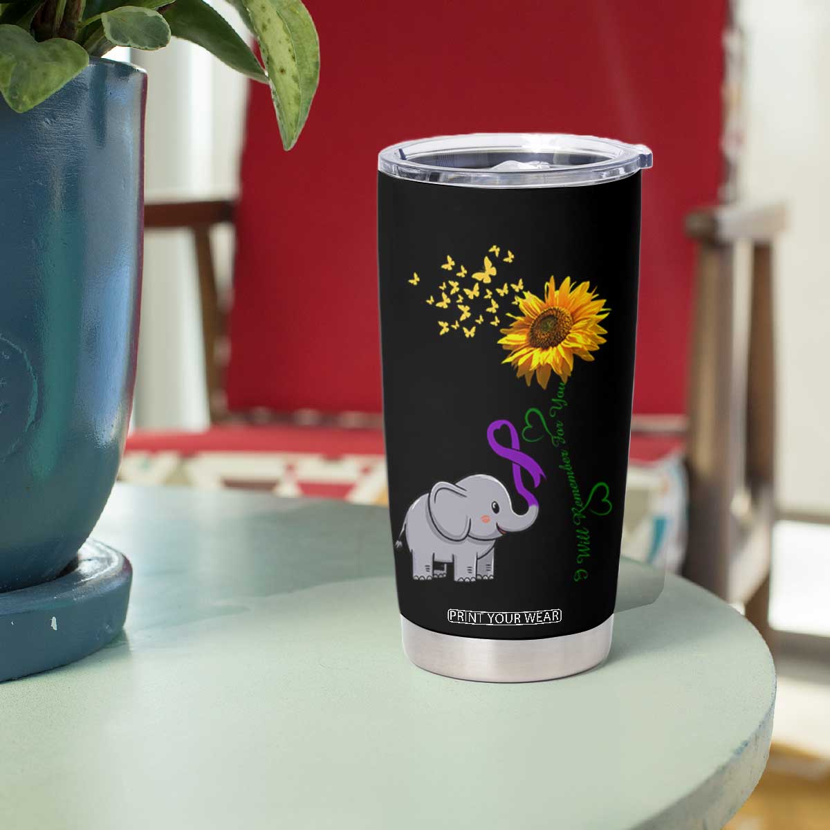 Alzheimer's Awareness Tumbler Cup I Will Remember For You Support Alzheimer TB10 Print Your Wear