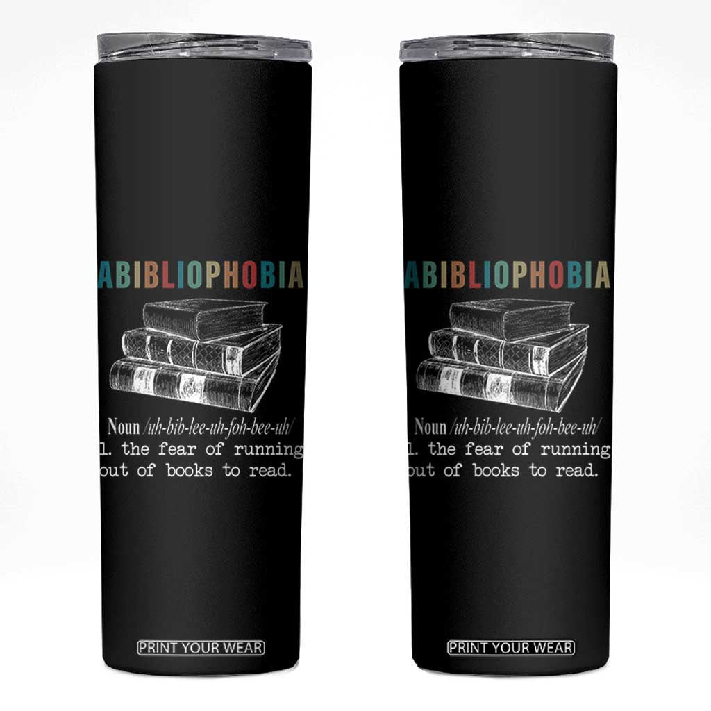 Funny Book Lovers Skinny Tumbler Abibliophobia Hilarious Bookworm TB10 Black Print Your Wear
