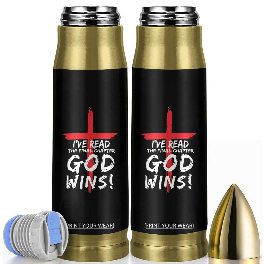 Christian Gifts Bullet Tumbler I've Read The Final Chapter God Wins Faith Cross TB10 Black Print Your Wear