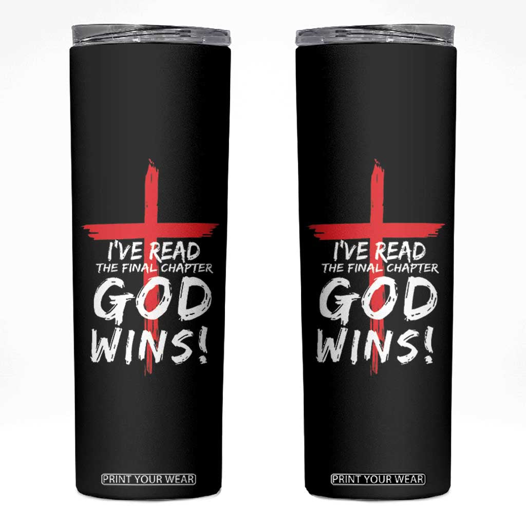 Christian Gifts Skinny Tumbler I've Read The Final Chapter God Wins Faith Cross TB10 Black Print Your Wear
