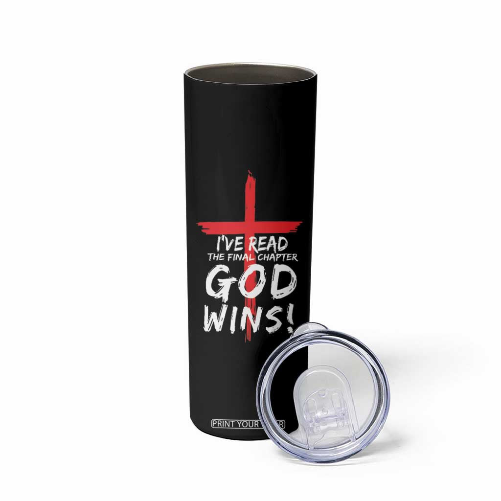 Christian Gifts Skinny Tumbler I've Read The Final Chapter God Wins Faith Cross TB10 Print Your Wear
