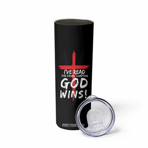 Christian Gifts Skinny Tumbler I've Read The Final Chapter God Wins Faith Cross TB10 Print Your Wear