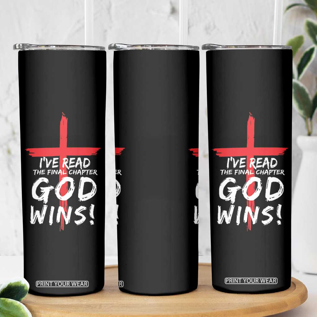 Christian Gifts Skinny Tumbler I've Read The Final Chapter God Wins Faith Cross TB10 Print Your Wear