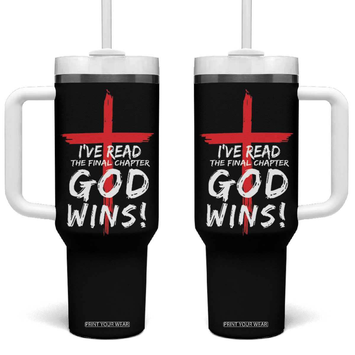 Christian Gifts Tumbler With Handle I've Read The Final Chapter God Wins Faith Cross TB10 One Size: 40 oz Black Print Your Wear