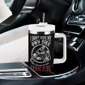 Funny Biker Chick Tumbler With Handle Dont Ride My Own Bike But I Do Ride My Own Biker TB10 Print Your Wear
