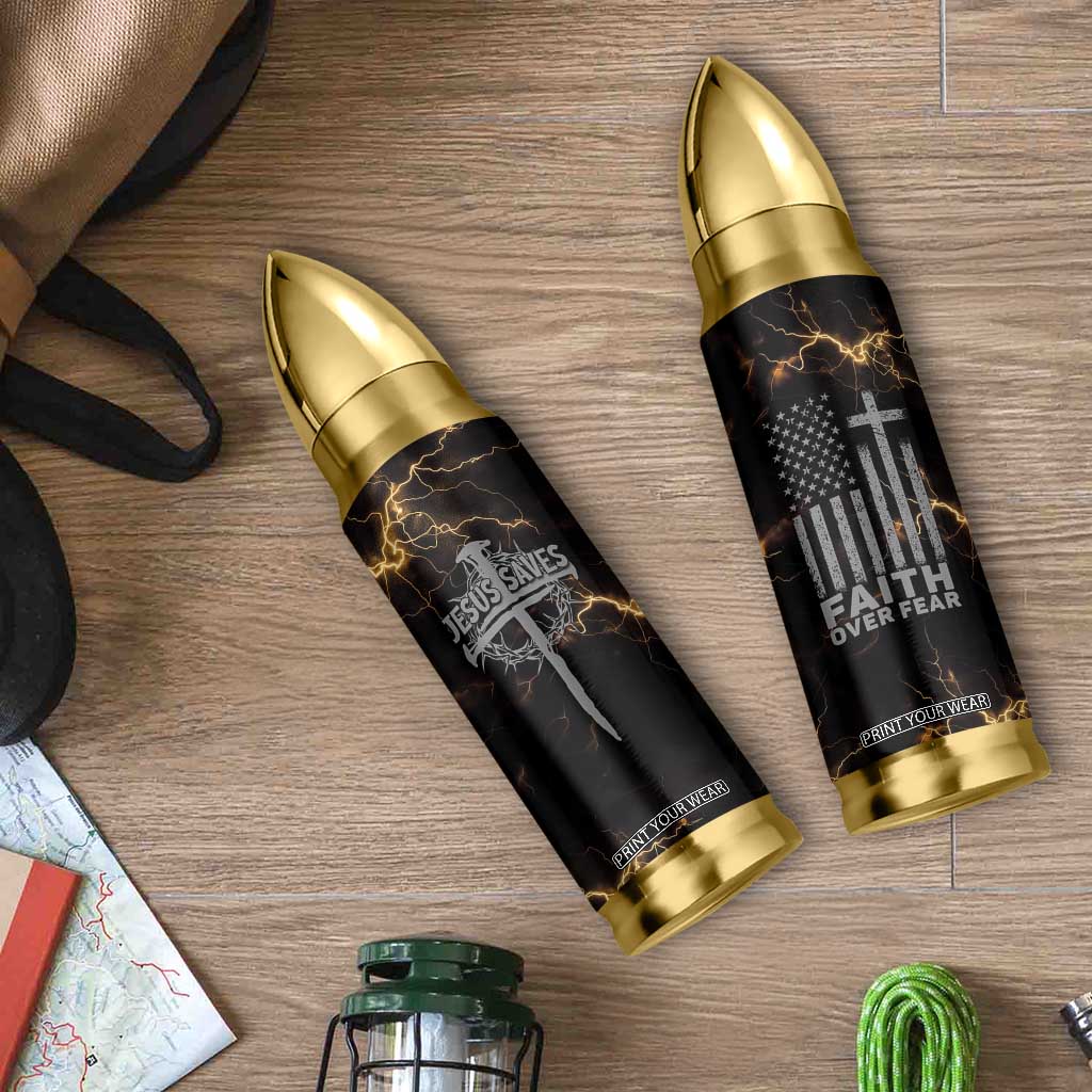 Christian Faith Over Fear Bullet Tumbler Religious Jesus Saves Cross US Flag Prayer Patriotic TB10 Print Your Wear