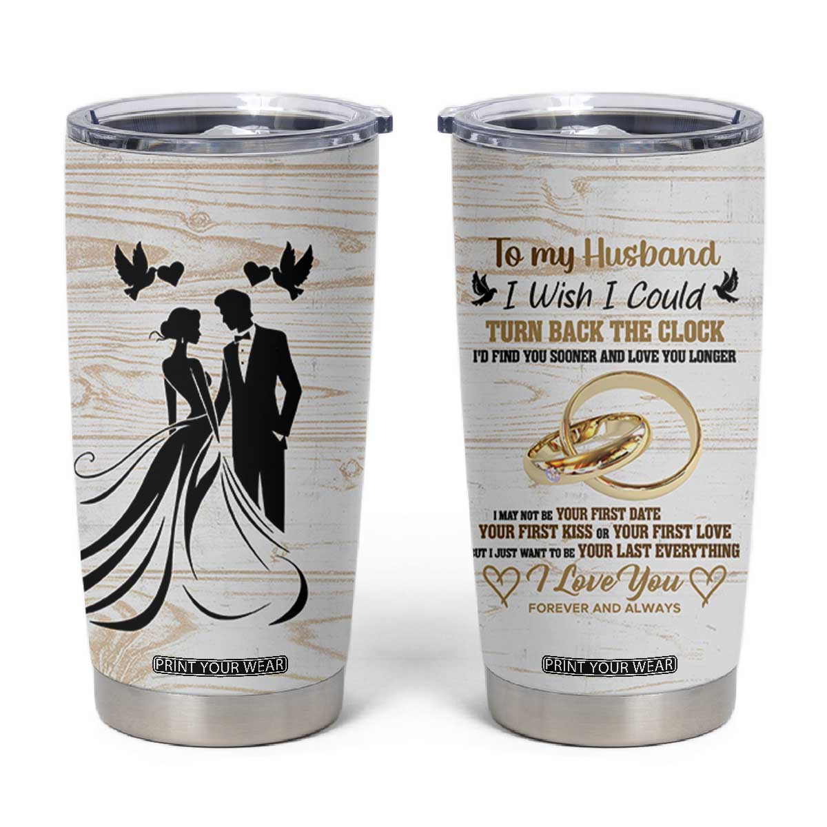 Gifts For Husband From Wife Tumbler Cup To My Husband I Love You Wedding Anniversary Gift TB10 Beige Print Your Wear
