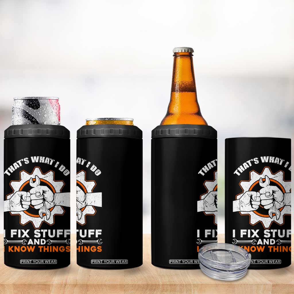 Gifts For Dad 4 in 1 Can Cooler Tumbler That's What I Do I Fix Stuff and I Know Things TB10 Print Your Wear