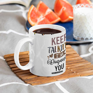 Psychology Gifts Coffee Mug Keep Talking I'm Diagnosing You School Psychologist TB10 Print Your Wear