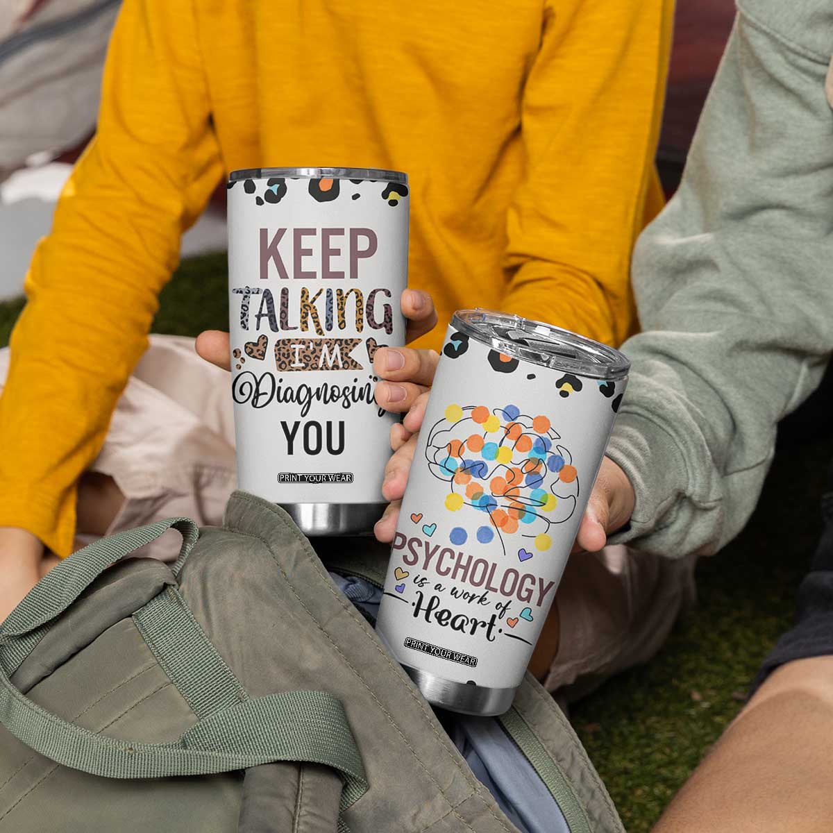Psychology Gifts Tumbler Cup Keep Talking I'm Diagnosing You School Psychologist TB10 Print Your Wear
