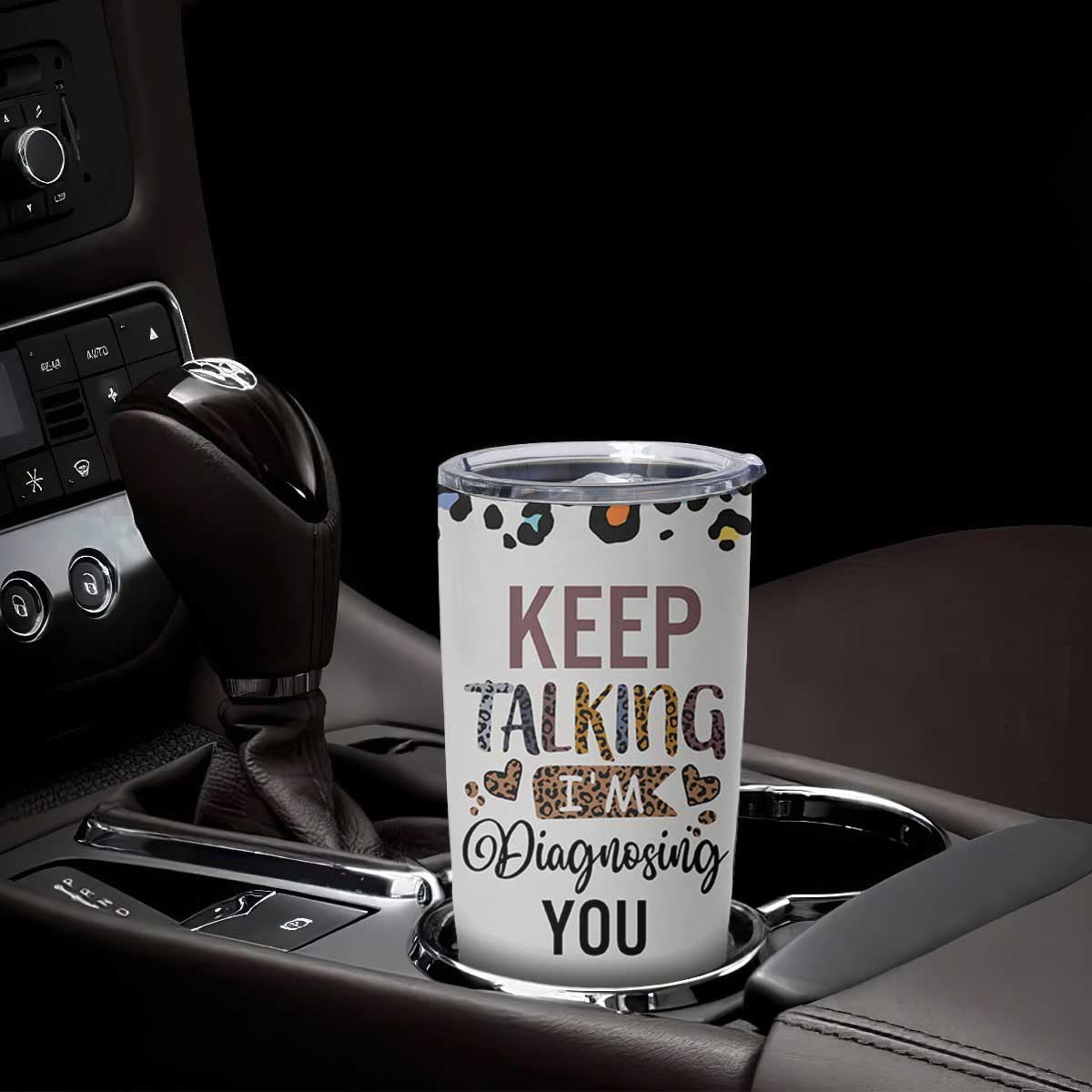 Psychology Gifts Tumbler Cup Keep Talking I'm Diagnosing You School Psychologist TB10 Print Your Wear