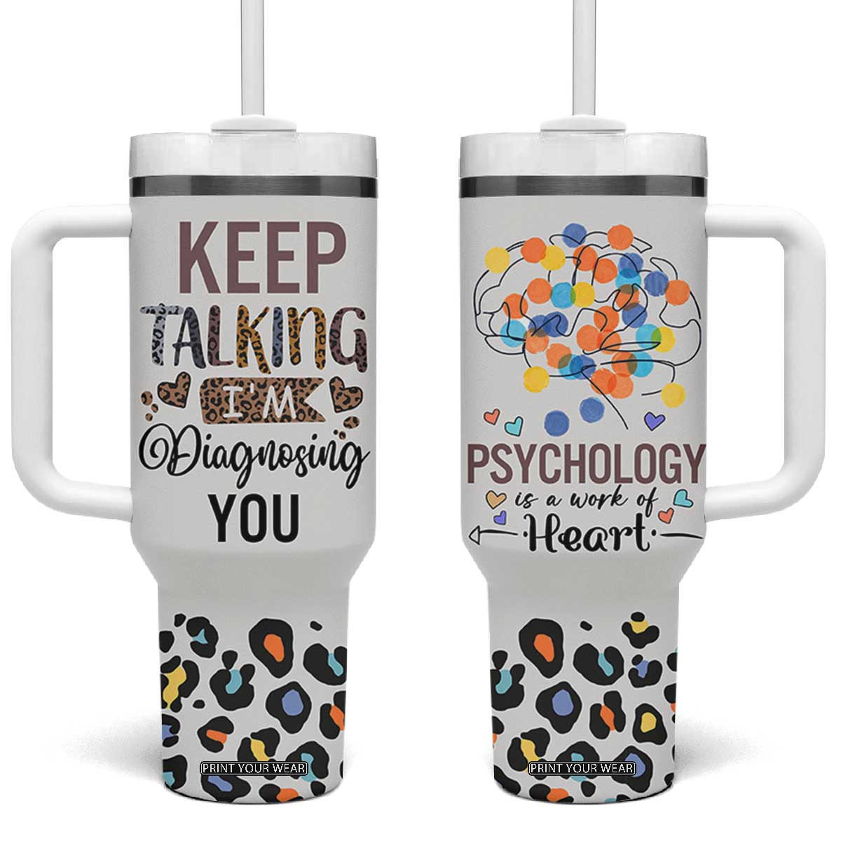 Psychology Gifts Tumbler With Handle Keep Talking I'm Diagnosing You School Psychologist TB10 One Size: 40 oz Light Grey Print Your Wear