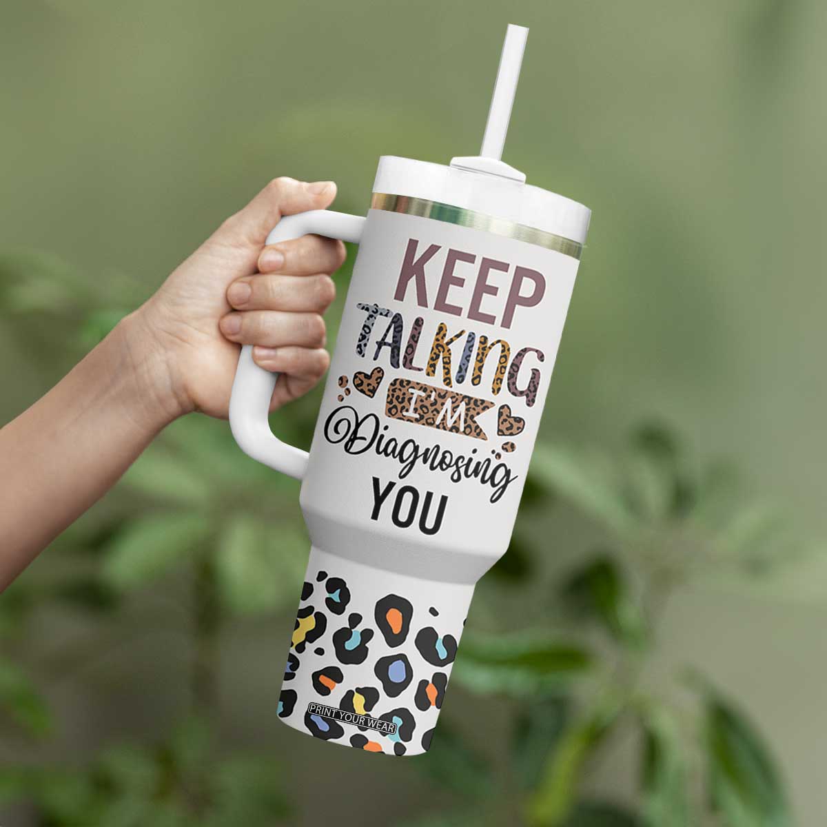 Psychology Gifts Tumbler With Handle Keep Talking I'm Diagnosing You School Psychologist TB10 Print Your Wear