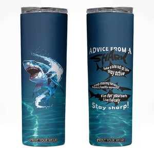 Shark Lovers Skinny Tumbler Everything Will Kill You So Choose Something Fun TB10 Blue Print Your Wear