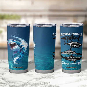 Shark Lovers Tumbler Cup Everything Will Kill You So Choose Something Fun TB10 Print Your Wear