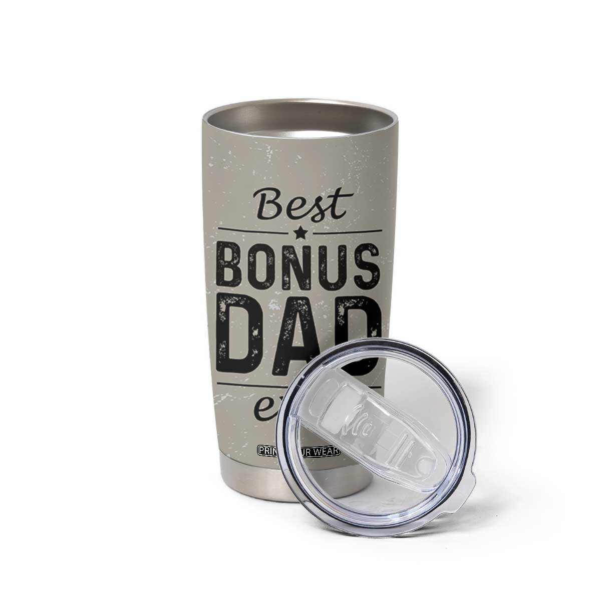 Best Bonus Dad Ever Tumbler Cup Stepdad Fathers Day Gifts From Stepdaughter Stepson TB10 Print Your Wear