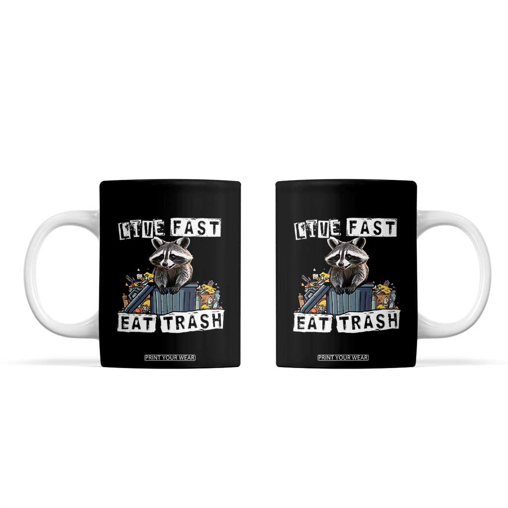 Funny Raccoon Coffee Mug Live Fast Eat Trash Street Cats Squad TB10 Black Print Your Wear
