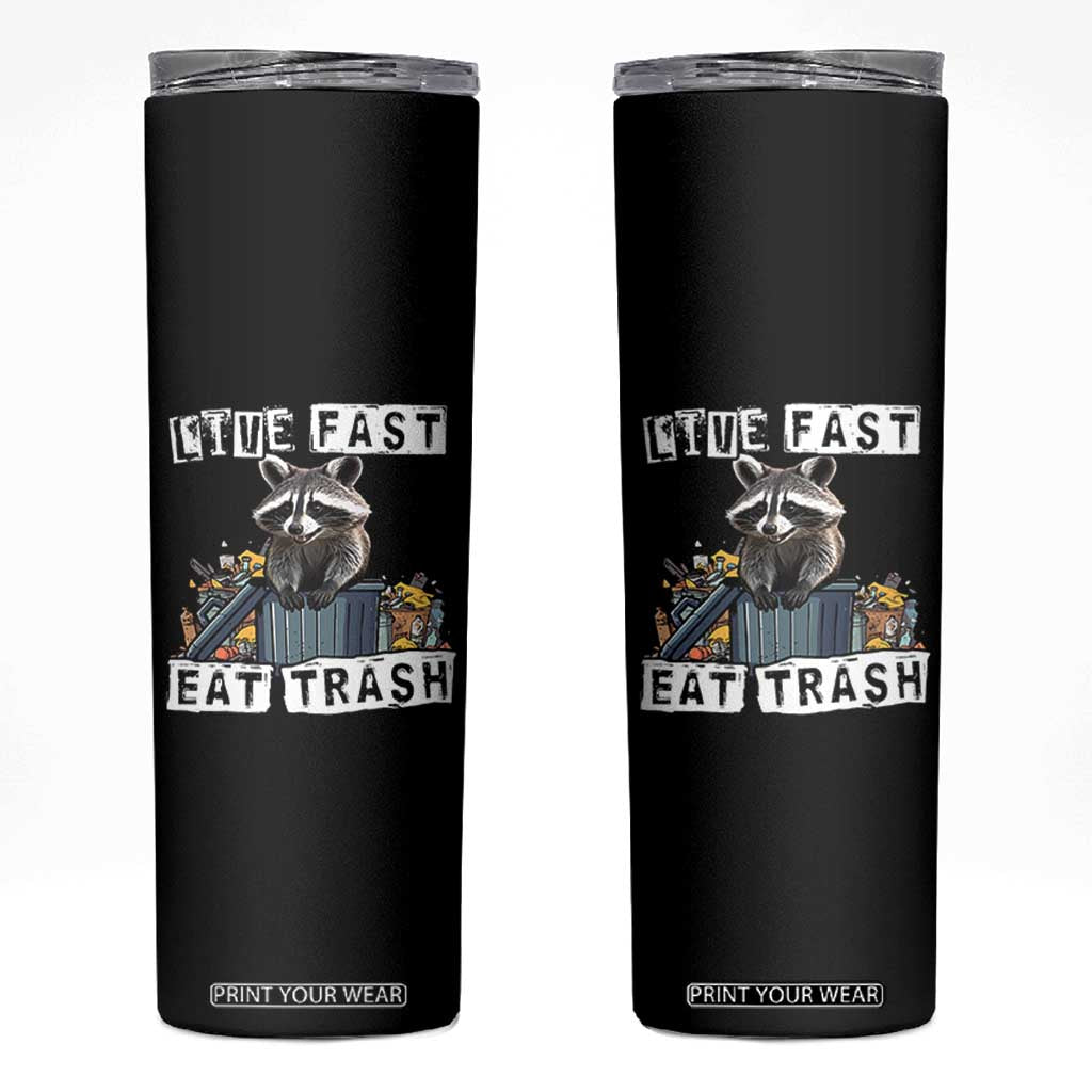 Funny Raccoon Skinny Tumbler Live Fast Eat Trash Street Cats Squad TB10 Black Print Your Wear