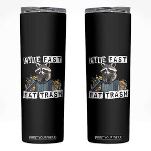 Funny Raccoon Skinny Tumbler Live Fast Eat Trash Street Cats Squad TB10 Black Print Your Wear