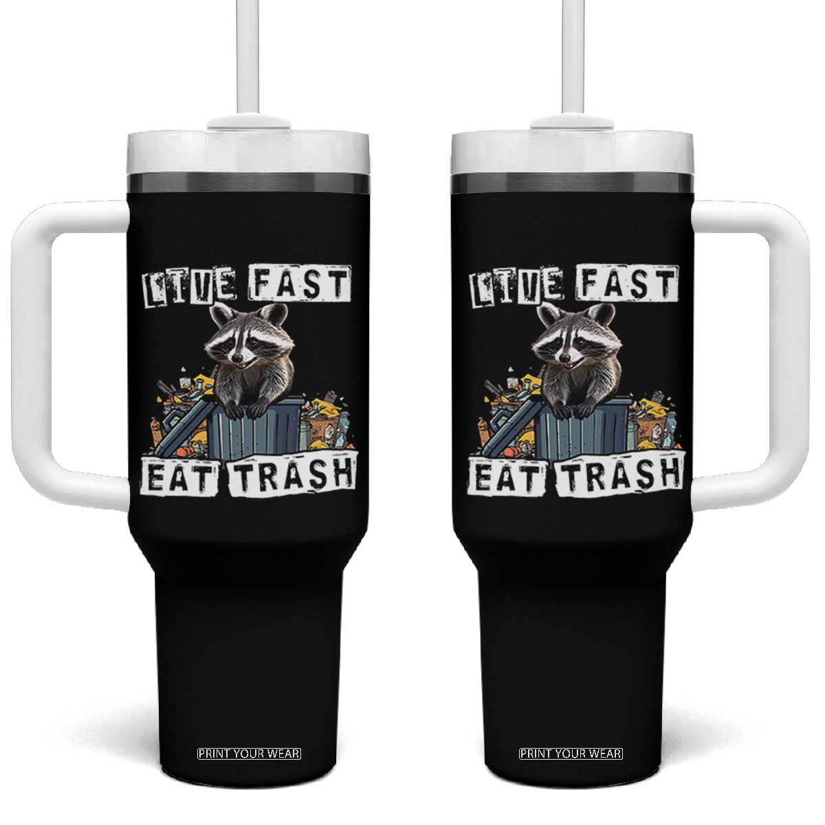 Funny Raccoon Tumbler With Handle Live Fast Eat Trash Street Cats Squad TB10 One Size: 40 oz Black Print Your Wear