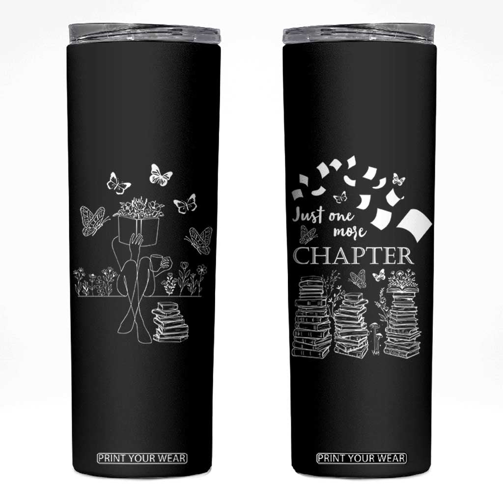 Just One More Chapter Skinny Tumbler Book Lover Floral Library TB10 Black Print Your Wear