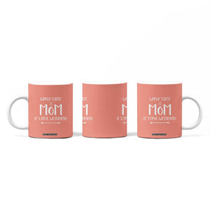 Gifts For Mom Coffee Mug Funny Best Mom Mothers Day Gifts Idea TB10 Print Your Wear