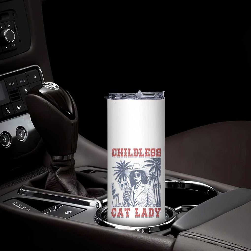 Harris 2024 Election Skinny Tumbler Childless Cat Lady, Ladies for Kamala Madam President TB10 Print Your Wear