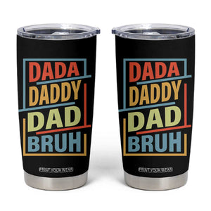 Dad Gifts From Kids Tumbler Cup Retro Dada Daddy Dad Bruh Funny Husband Fathers Day TB10 Black Print Your Wear