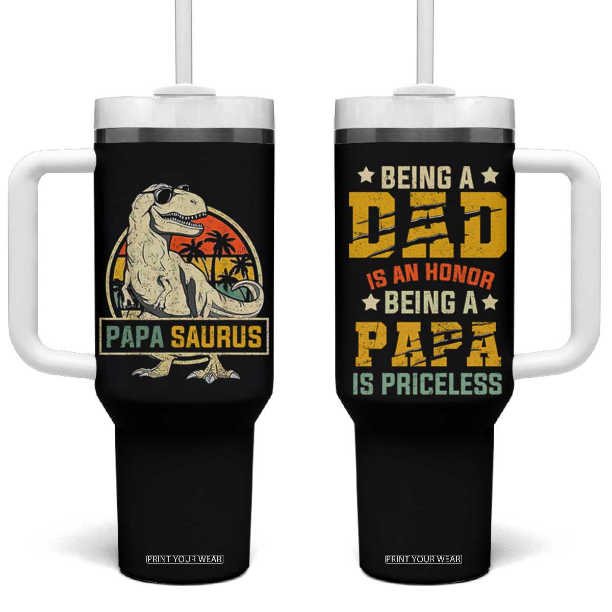 Christmas Gifts for Dad Tumbler With Handle Being A Dad Is An Honor Being A Papa Is Priceless TB10 One Size: 40 oz Black Print Your Wear