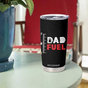 Dad Gifts From Kids Tumbler Cup Dad Fuel Fathers Day TB10 Print Your Wear