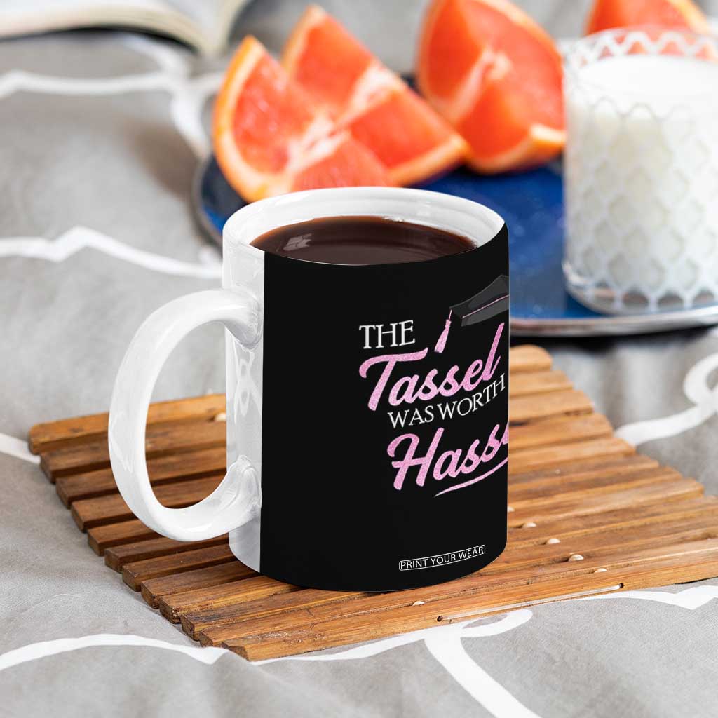 Graduation Gifts For Her Coffee Mug The Tassel Was Worth The Hassle TB10 Print Your Wear