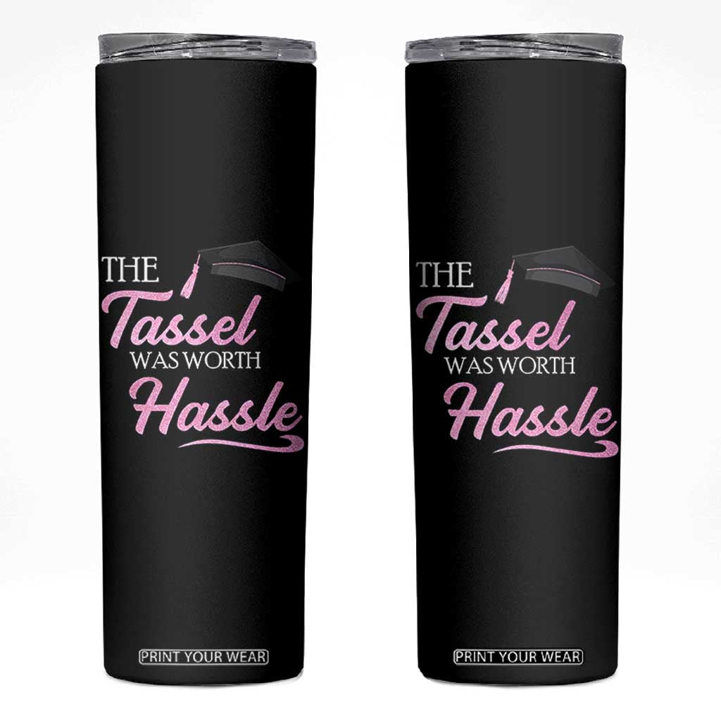 Graduation Gifts For Her Skinny Tumbler The Tassel Was Worth The Hassle TB10 Black Print Your Wear