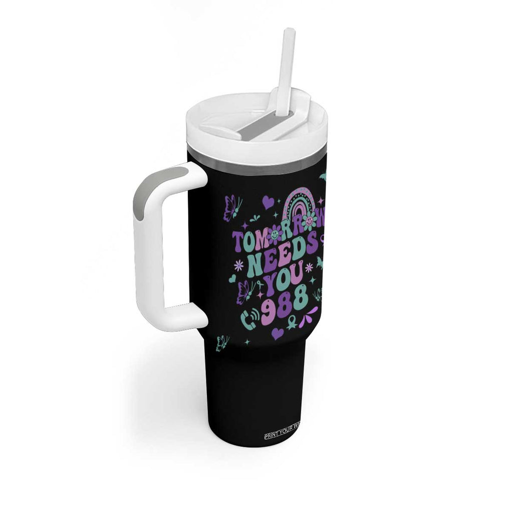 Suicide Prevention Awareness Tumbler With Handle Tomorrow Needs You 988 Therapist Psychologist TB10 Print Your Wear
