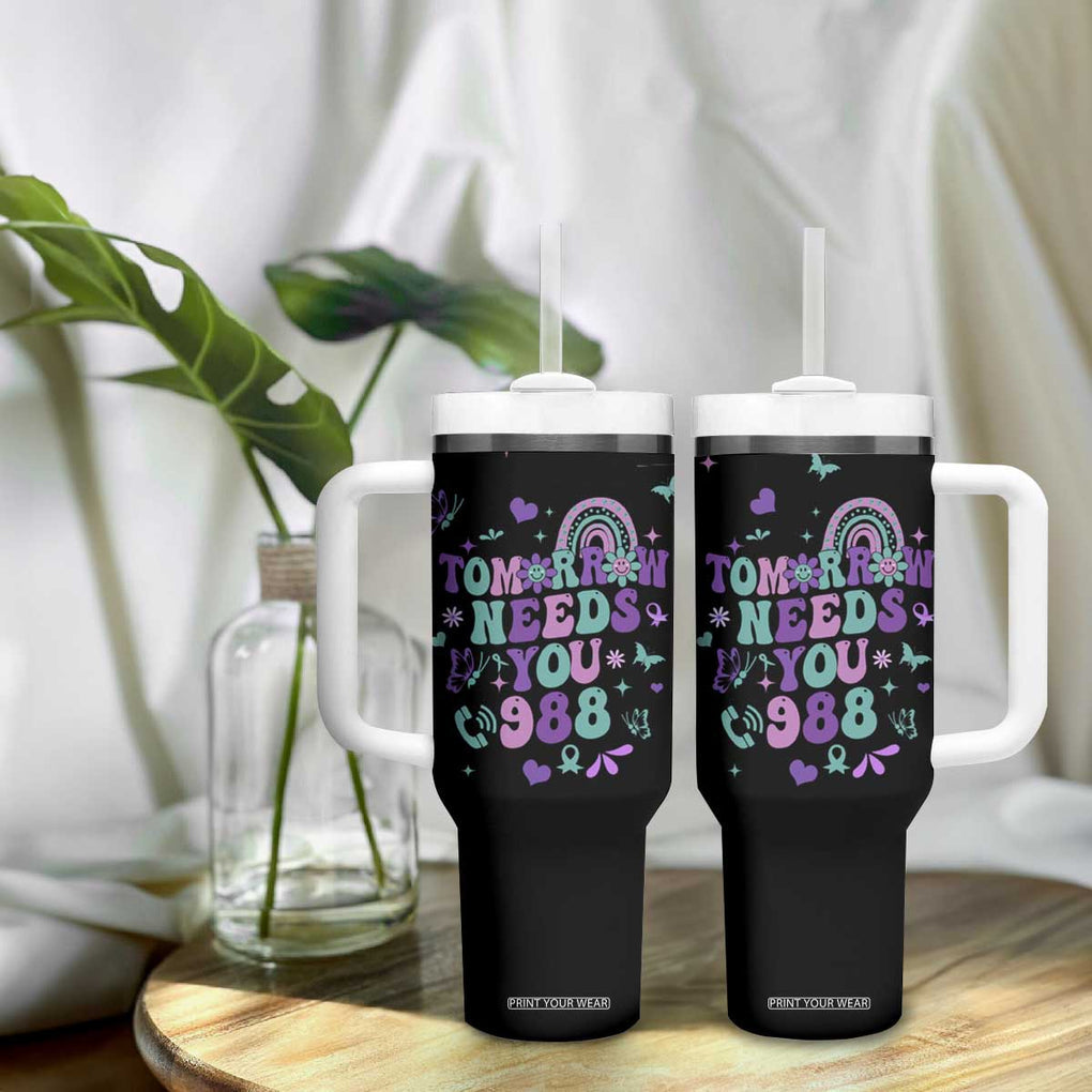 Suicide Prevention Awareness Tumbler With Handle Tomorrow Needs You 988 Therapist Psychologist TB10 Print Your Wear