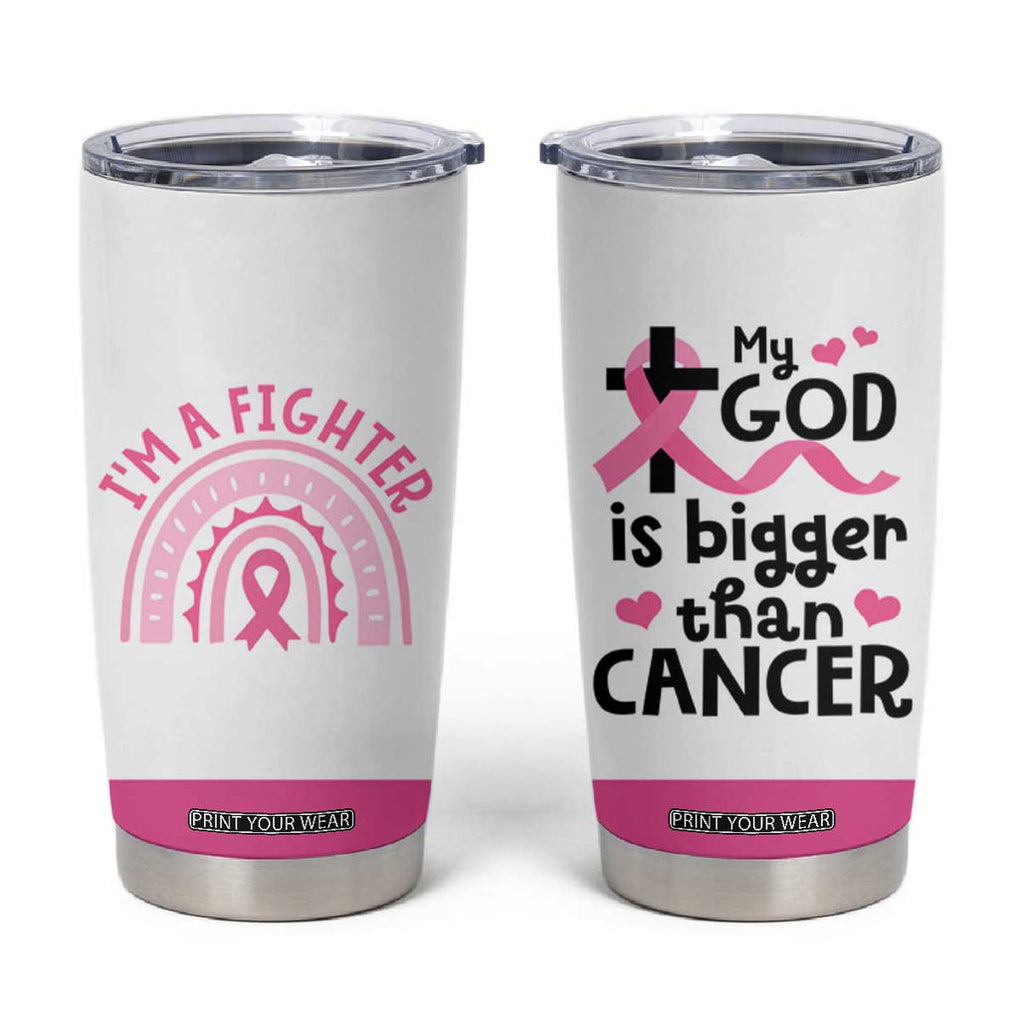 Breast Cancer Awareness Tumbler Cup Pink Ribbon My God is Stronger Than Cancer Christian Gift TB10 White Print Your Wear