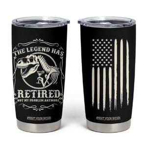 The Legend Has Retired Tumbler Cup Funny Retired Retirement Gifts For Men Coworkers USA Flag TB10 Black Print Your Wear