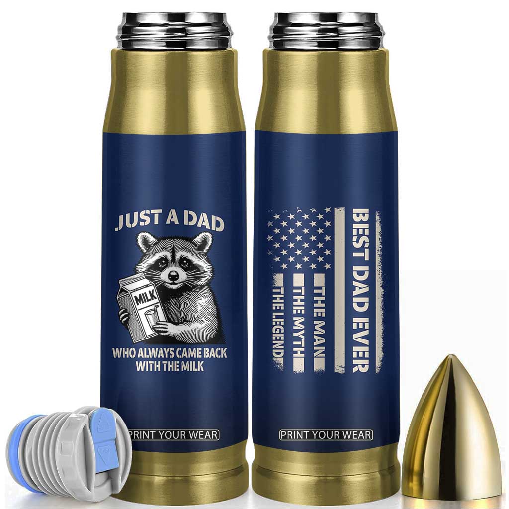 Just A Dad Who Came Back With The Milk Bullet Tumbler Father's Day Raccoon Dark Humor TB10 Navy Print Your Wear