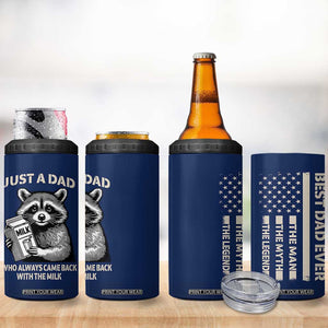 Just A Dad Who Came Back With The Milk 4 in 1 Can Cooler Tumbler Father's Day Raccoon Dark Humor TB10 Print Your Wear