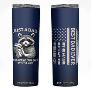 Just A Dad Who Came Back With The Milk Skinny Tumbler Father's Day Raccoon Dark Humor TB10 Navy Print Your Wear
