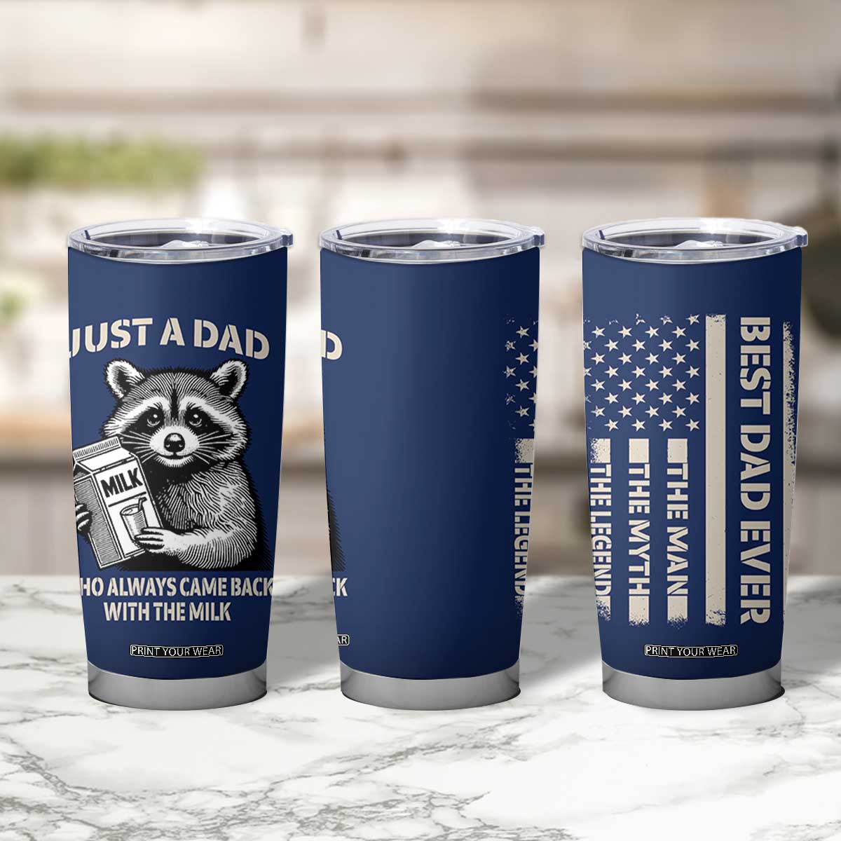 Just A Dad Who Came Back With The Milk Tumbler Cup Father's Day Raccoon Dark Humor TB10 Print Your Wear