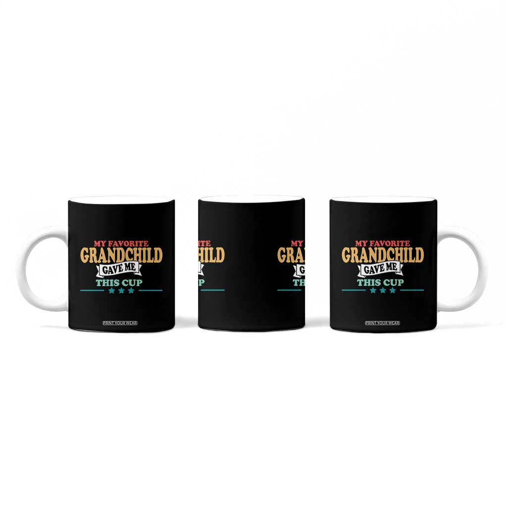 My Favorite Grandchild Gave Me This Cup Coffee Mug Grandparents Grandpa Grandma Gifts From Grandkids Granddaughter Grandson TB10 Print Your Wear