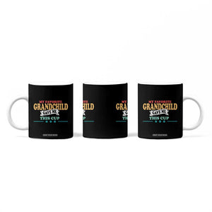 My Favorite Grandchild Gave Me This Cup Coffee Mug Grandparents Grandpa Grandma Gifts From Grandkids Granddaughter Grandson TB10 Print Your Wear