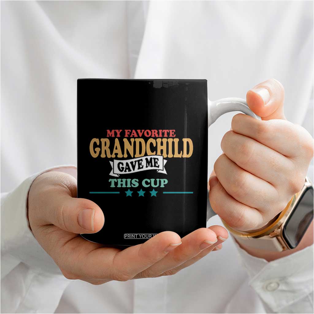 My Favorite Grandchild Gave Me This Cup Coffee Mug Grandparents Grandpa Grandma Gifts From Grandkids Granddaughter Grandson TB10 Print Your Wear
