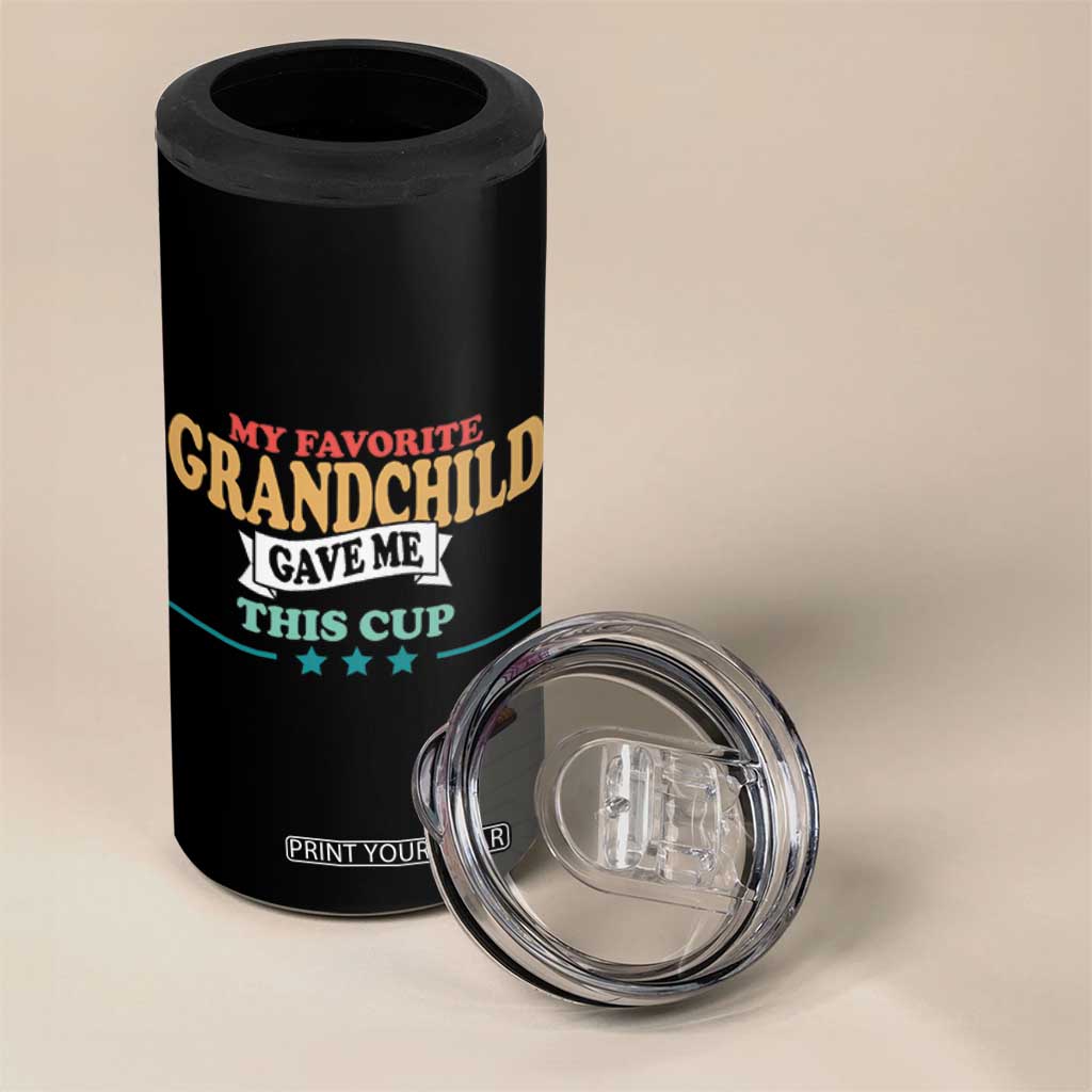 My Favorite Grandchild Gave Me This Cup 4 in 1 Can Cooler Tumbler Grandparents Grandpa Grandma Gifts From Grandkids Granddaughter Grandson TB10 Print Your Wear