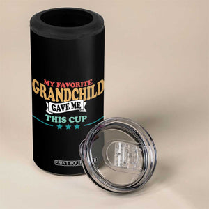 My Favorite Grandchild Gave Me This Cup 4 in 1 Can Cooler Tumbler Grandparents Grandpa Grandma Gifts From Grandkids Granddaughter Grandson TB10 Print Your Wear